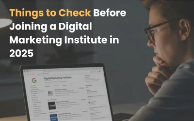 Things to Check Before Joining a Digital Marketing Institute in 2025